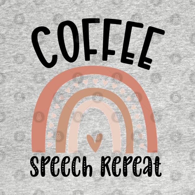 Funny Coffee Speech Repeat - Coffee Speech Therapy - Coffee SLP Sign by WassilArt